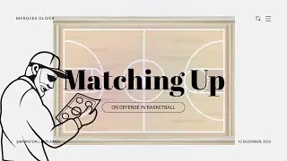 Transition Defense: Matching up in basketball