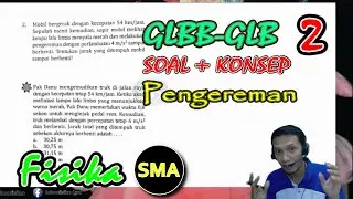 Fisika SMA Kelas 10 - Gerak Lurus GLB GLBB 2 || Fenomena Mobil Mengerem