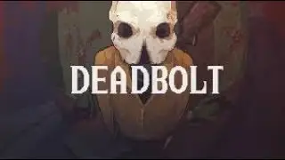 The Fox Plays Deadbolt Part 1 - I am the Reaper!