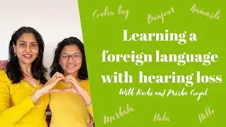 Learning a foreign language with hearing loss