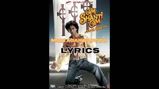 LYRICAL: Main Agar Kahoon |Om Shanti Om| Shahrukh Khan, Deepika Padukone |SonuNigam, 
