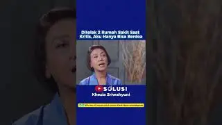 Ditolak 2 Rumah Sakit Saat Kritis, Aku Hanya Bisa Memohon | Khezia Sriwahyuni Solusi TV #shorts