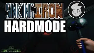 Hardmode Is Not For Me! :(│Sinking Iron By LixianTV (HARDMODE EDITION)