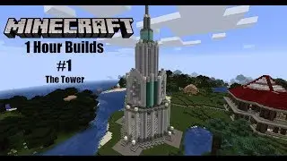 | Minecraft | 1 Hour Epic Builds #1 | The Tower! |