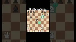 Knight sacrifice #chess #chessmaster #chesslover #chesslife #chesspuzzle #checkmate #chesstime