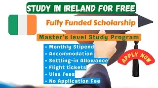 Study in Ireland for Free - Fully Funded Scholarship - Ireland Fellows Program. No Application fee