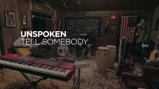 Unspoken - Tell Somebody (Official Lyric Video)