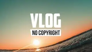 MBB - Sunrise (Vlog No Copyright Music)