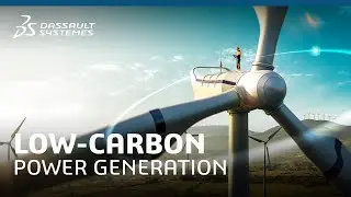 How to Accelerate the Energy Transition to Low-Carbon Power | Dassault Syst&egrave;mes