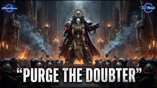 Purge the Doubter &mdash; Chaplain Imperium War Anthem | Warhammer 40K