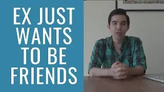 Friend Zoned: When Your Ex Just Wants to Be Friends...
