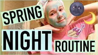 SPRING NIGHT ROUTINE 2016 | Veronica Paulina
