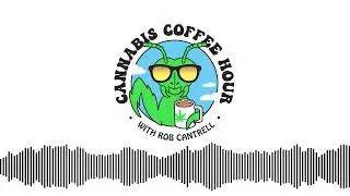 Keep It Leal | Cannabis Coffee Hour #238