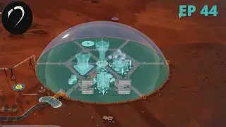 Surviving Mars Episode 44 Mega Dome