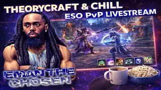 ESO PVP: THEORY CRAFT AND CHILL PVP LIVESTREAM!