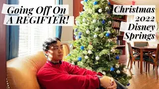 Ep. 35: GOING OFF ON A REGIFTER! Christmas 2022 Disney Springs