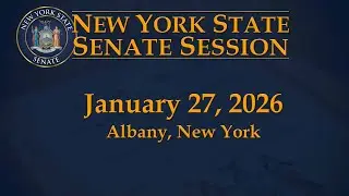 New York State Senate Session - 01/27/2026