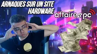 [AFFAIRES PC] DES ARNAQUES SUR UN SITE HARDWARE FRAN&Ccedil;AIS !!!
