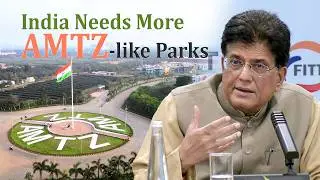 &ldquo;India Needs More AMTZ-like Parks&rdquo; &ndash; Shri Piyush Goyal | MedTech Startups