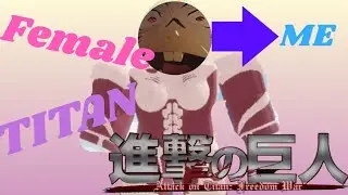 Stage 5-10 As Female Titan!? || Attack On Titan: Freedom War Roblox