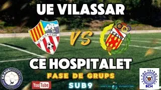 BRAVA 24 // UE VILASSAR vs CE HOSPITALET S9