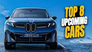 Top 8 Upcoming Cars That Will Shock The World Soon