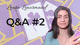 Q&A #2 ~ Answering Your Lenormand Questions #lenormand #learnlenormand #lenormandreader
