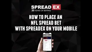 How to place an NFL Spread Bet with Spreadex on your Mobile