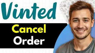 How To Cancel Vinted Order (Full Guide 2026)