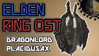 Elden Ring OST | Dragonlord Placidusax