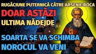 17 IANUARIE — ARSENIE BOCA VA SCHIMBA SOARTA TA! VIAȚA TA SE VA SCHIMBA! RUGĂCIUNE ZILNICĂ!