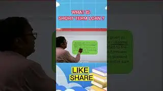 Let's understand the concept of Short-Term Loan