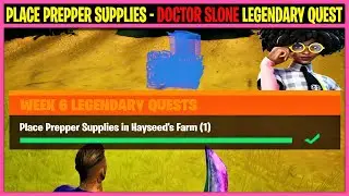 Place Prepper Supplies in Hayseed's Farm (1) - Fortnite DOCTOR SLONE Legendary Quest