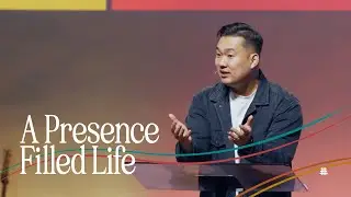 TLA | Sunday Service | 1/12/25 | A Presence Filled Life