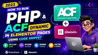 Run PHP and ACF Fields in Elementor Tutorial
