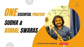 Master Sudha and Komal Swaras with One Essential Practice | Krishna Flute Academy
