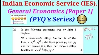 Indian Economic Service GE1 PYQ 2014 (Given Indirect utility function = True or False ???)