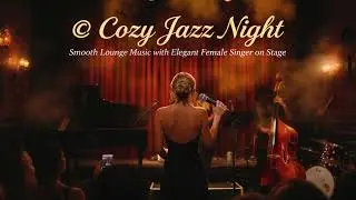 Smooth Jazz for Relaxing | Cozy Lounge Jazz Music to Chill & Study