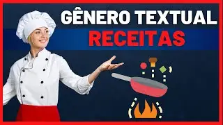 GÊNERO TEXTUAL RECEITA CULINÁRIA | Aprenda a estrutura e características das receitas!