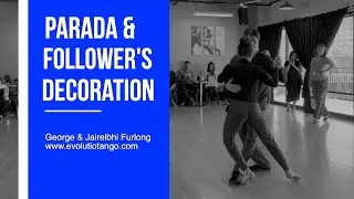 Intermediate Tango Class: Sacada #4 or parada with follower's decoration.