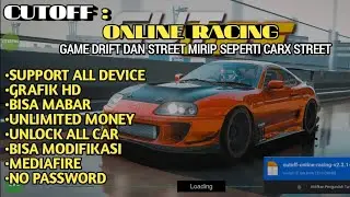 CUTOFF: ONLINE RACING MOD APK || GAME DRIFT DAN STREET MIRIP SEPERTI CARX STREET || NO PASSWORD