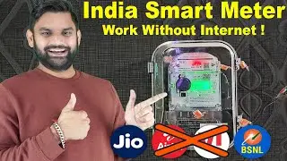 India का Smart Meter Blast! | Work Without Internet | India IoT Revolution बिना नेटवर्क के Internet!