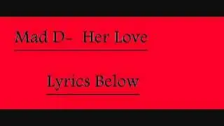 Mad D-Her Love