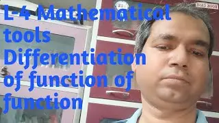 L-4 Mathematical tools Chain rule(differentiation of function of function) Physics Class 11