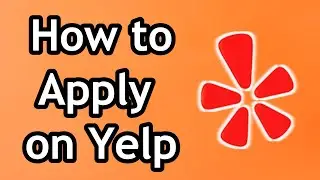 How to Apply on Yelp in 2024