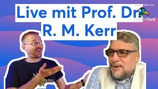 Live mit Prof. Dr. R. M. Kerr