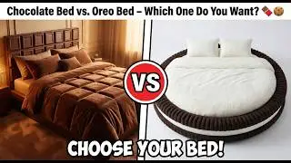 Chocolate Bed vs. Oreo Bed &ndash; Which One Do You Want? 🍫🍪