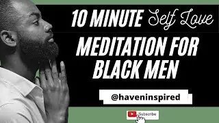 Self Love Meditation for Black Men