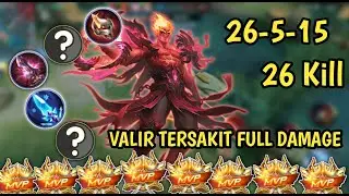 26 KILL DALAM 1X MAIN ! INI BUILD TERSAKIT VALIR TERBARU - VALIR MOBILE LEGENDS