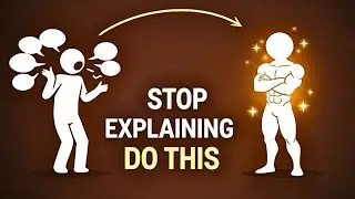 Do This Instead Of Explaining Yourself (It Works Immediately)
